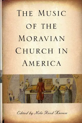 Knouse |  The Music of the Moravian Church in America | eBook | Sack Fachmedien
