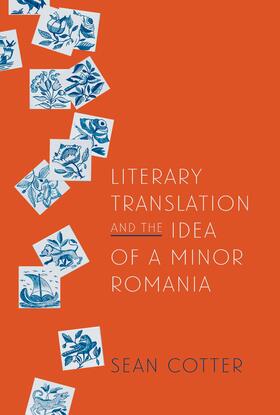 Cotter | Literary Translation and the Idea of a Minor Romania | E-Book | sack.de