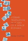 Cotter |  Literary Translation and the Idea of a Minor Romania | eBook | Sack Fachmedien
