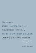 Rodriguez |  Female Circumcision and Clitoridectomy in the United States | eBook | Sack Fachmedien