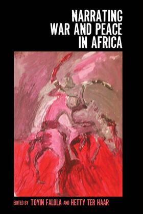 Falola / ter Haar | Narrating War and Peace in Africa | Buch | 978-1-58046-913-5 | sack.de