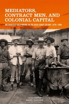 Mark-Thiesen | Mediators, Contract Men, and Colonial Capital | Buch | 978-1-58046-918-0 | www.sack.de