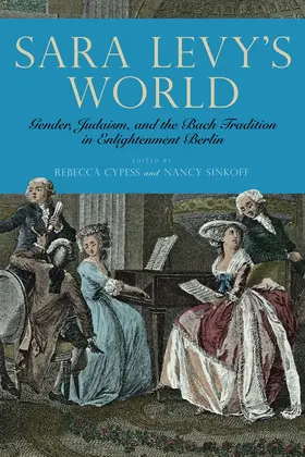 Cypess / Sinkoff | Sara Levy's World | Buch | 978-1-58046-921-0 | sack.de