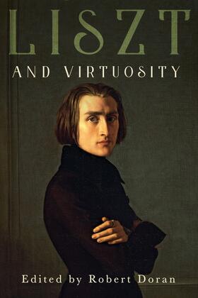 Doran | Liszt and Virtuosity | Buch | 978-1-58046-939-5 | sack.de