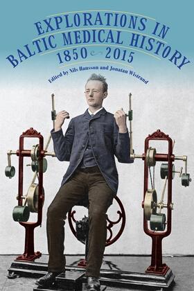Hansson / Wistrand |  Explorations in Baltic Medical History, 1850-2015 | Buch |  Sack Fachmedien