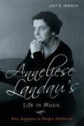 Hirsch |  Anneliese Landau's Life in Music | Buch |  Sack Fachmedien