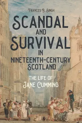 Singh | Scandal and Survival in Nineteenth-Century Scotland | Buch | 978-1-58046-955-5 | www.sack.de