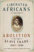 Anderson / Lovejoy |  Liberated Africans and the Abolition of the Slave Trade, 1807-1896 | Buch |  Sack Fachmedien