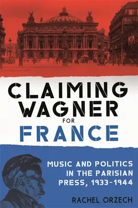 Orzech | Claiming Wagner for France | Buch | 978-1-58046-970-8 | sack.de