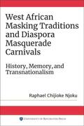 Njoku |  West African Masking Traditions and Diaspora Masquerade Carnivals | Buch |  Sack Fachmedien