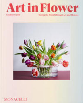 Lindsey Taylor | Art in Flower | Buch | 978-1-58093-620-0 | sack.de