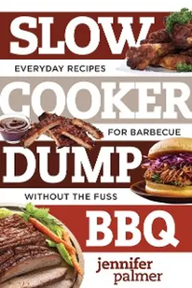 Palmer |  Slow Cooker Dump BBQ | eBook | Sack Fachmedien