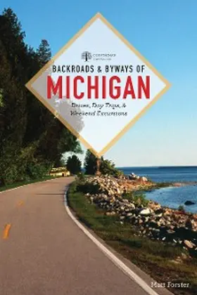 Forster |  Backroads & Byways of Michigan (Third Edition)  (Backroads & Byways) | eBook | Sack Fachmedien