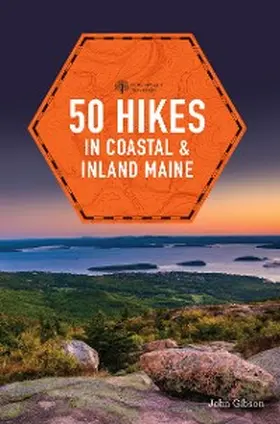 Gibson |  50 Hikes in Coastal and Inland Maine | eBook | Sack Fachmedien