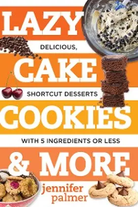 Palmer |  Lazy Cake Cookies & More | eBook | Sack Fachmedien