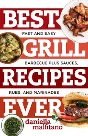 Malfitano |  Best Grill Recipes Ever | eBook | Sack Fachmedien