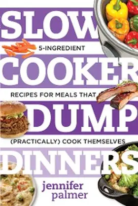 Palmer |  Slow Cooker Dump Dinners | eBook | Sack Fachmedien