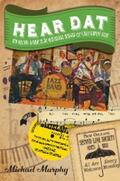 Murphy |  Hear Dat New Orleans: A Guide to the Rich Musical Heritage & Lively Current Scene | eBook | Sack Fachmedien
