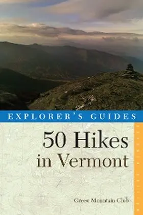  Explorer's Guide 50 Hikes in Vermont | eBook | Sack Fachmedien
