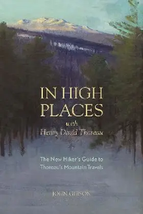 Gibson |  In High Places with Henry David Thoreau | eBook | Sack Fachmedien
