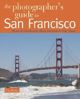 Foster |  The Photographer's Guide to San Francisco | eBook | Sack Fachmedien