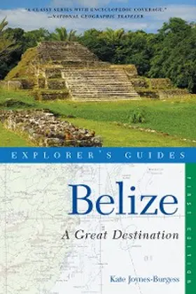 Joynes-Burgess |  Explorer's Guide Belize: A Great Destination | eBook | Sack Fachmedien