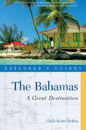 Koster-Walton |  Explorer's Guide Bahamas: A Great Destination | eBook | Sack Fachmedien