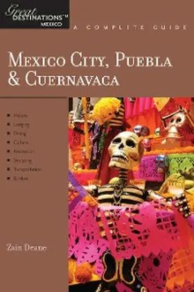 Deane |  Explorer's Guide Mexico City, Puebla & Cuernavaca: A Great Destination | eBook | Sack Fachmedien