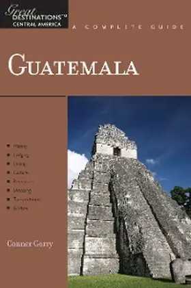 Gorry |  Explorer's Guide Guatemala: A Great Destination | eBook | Sack Fachmedien
