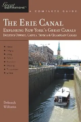 Williams |  Explorer's Guide Erie Canal: A Great Destination: Exploring New York's Great Canals | eBook | Sack Fachmedien