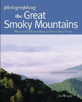 Hargan |  Photographing the Great Smoky Mountains | eBook | Sack Fachmedien