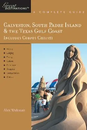 Wukman |  Explorer's Guide Galveston, South Padre Island & the Texas Gulf Coast: A Great Destination (Explorer's Great Destinations) | eBook | Sack Fachmedien