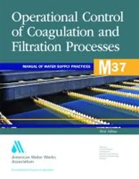  M37 Operational Control of Coagulation and Filtration Processes, Third Edition | Buch |  Sack Fachmedien
