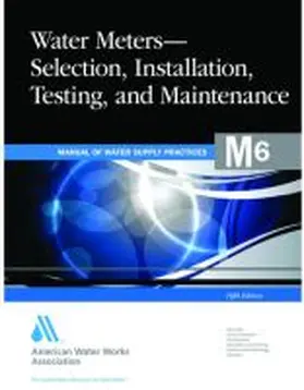  M6 Water Meters - Selection, Installation, Testing and Maintenance, Fifth Edition | Buch |  Sack Fachmedien