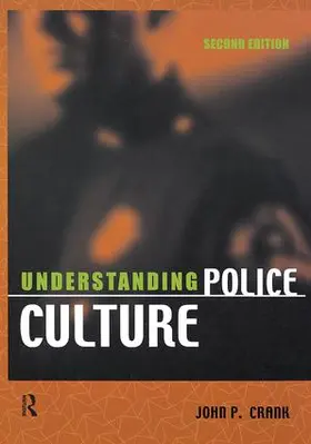 Crank | Understanding Police Culture | Buch | 978-1-58360-545-5 | sack.de