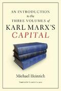 Heinrich |  An Introduction to the Three Volumes of Karl Marx's Capital | eBook | Sack Fachmedien