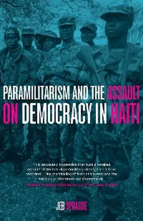 Sprague |  Paramilitarism and the Assault on Democracy in Haiti | eBook | Sack Fachmedien