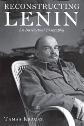 Krausz |  Reconstructing Lenin | eBook | Sack Fachmedien