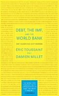 Toussaint / Millet |  Debt, the IMF, and the World Bank | eBook | Sack Fachmedien