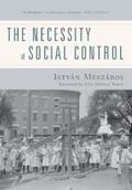 Mészáros |  The Necessity of Social Control | eBook | Sack Fachmedien