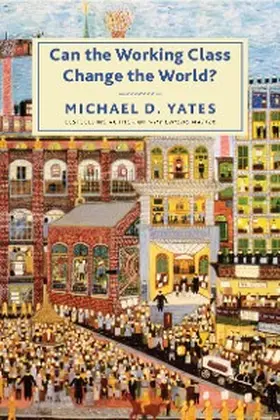 Yates |  Can the Working Class Change the World? | eBook | Sack Fachmedien