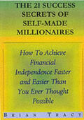 Tracy |  The 21 Success Secrets of Self-Made Millionaires: How to Achieve Financial Independence Faster and Easier Than You Ever Thought Possible | Buch |  Sack Fachmedien