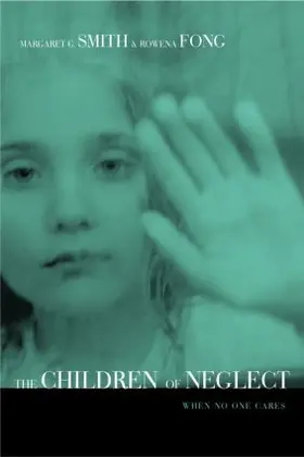 Smith / Fong |  Children of Neglect | Buch |  Sack Fachmedien