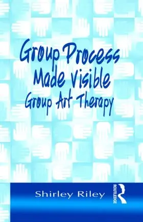 Riley | Group Process Made Visible | Buch | 978-1-58391-059-7 | www.sack.de