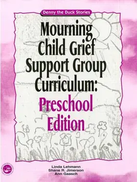 Lehmann / Jimerson / Gaasch |  Mourning Child Grief Support Group Curriculum | Buch |  Sack Fachmedien