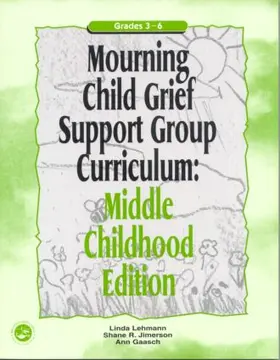 Lehmann / Jimerson / Gaasch |  Mourning Child Grief Support Group Curriculum | Buch |  Sack Fachmedien