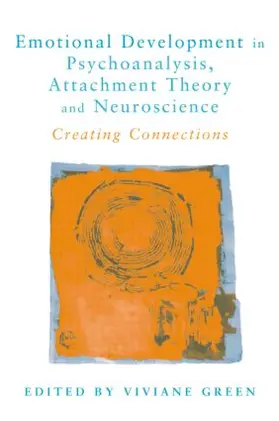 Green |  Emotional Development in Psychoanalysis, Attachment Theory and Neuroscience | Buch |  Sack Fachmedien