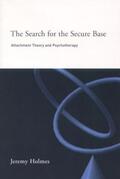 Holmes |  The Search for the Secure Base | Buch |  Sack Fachmedien