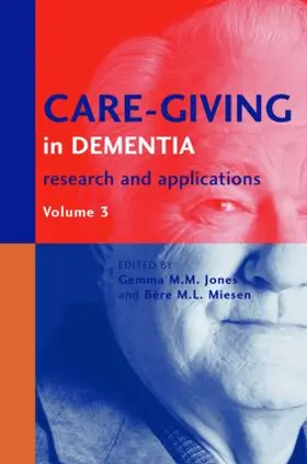 Jones / Miesen | Care-Giving in Dementia V3 | Buch | 978-1-58391-189-1 | www.sack.de
