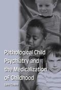 Timimi |  Pathological Child Psychiatry and the Medicalization of Childhood | Buch |  Sack Fachmedien
